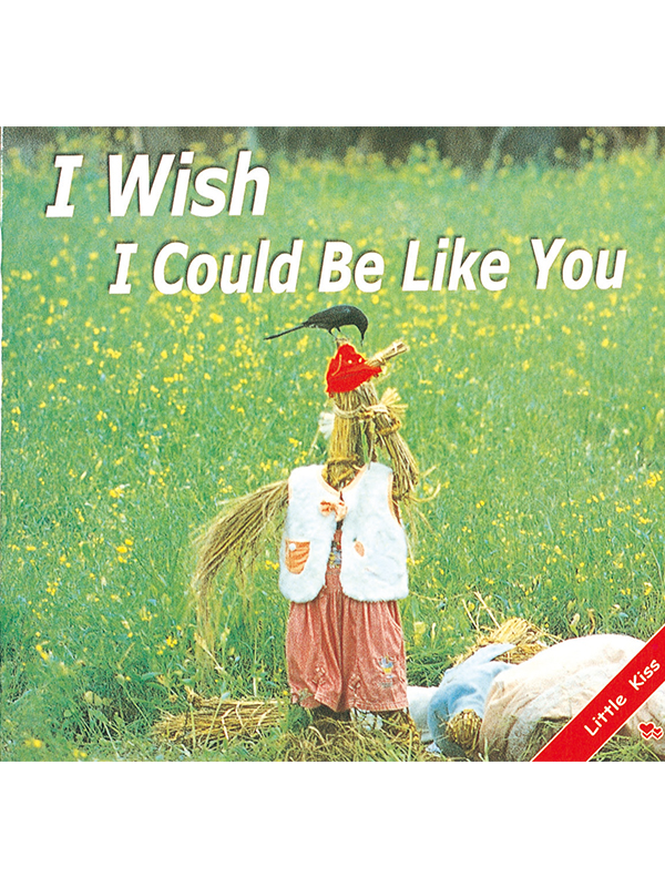 I Wish I Could Be Like You